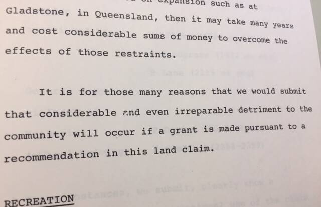OPPOSITION: The land claim was fiercely opposed for many years.